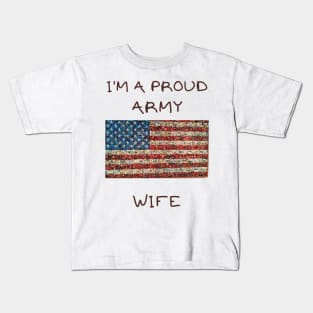 I'm a proud army wife Kids T-Shirt